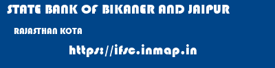 STATE BANK OF BIKANER AND JAIPUR  RAJASTHAN KOTA    ifsc code